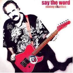 Manny Charlton : Say the Word